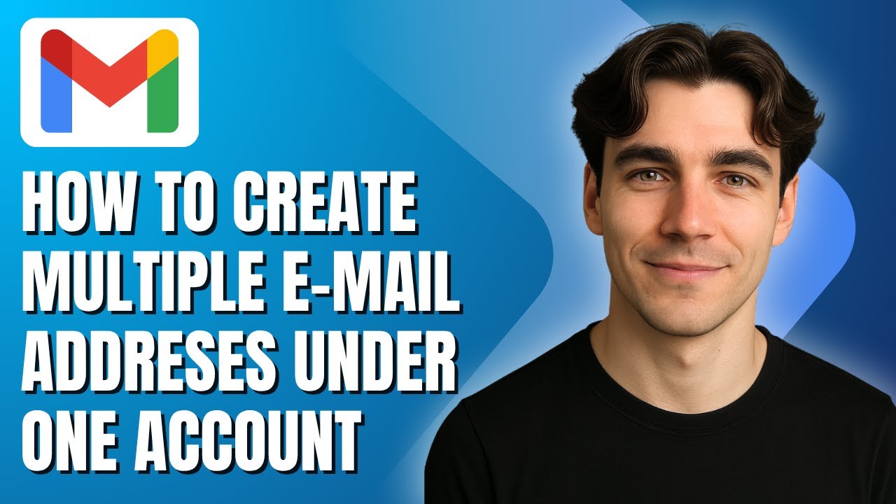 How to Create Multiple Email Addresses in One Gmail Account (Tutorial 2025)
