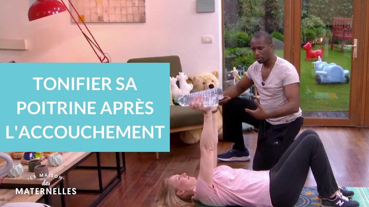 Tonifier sa poitrine après l'accouchement - La Maison des Maternelles #LMDM