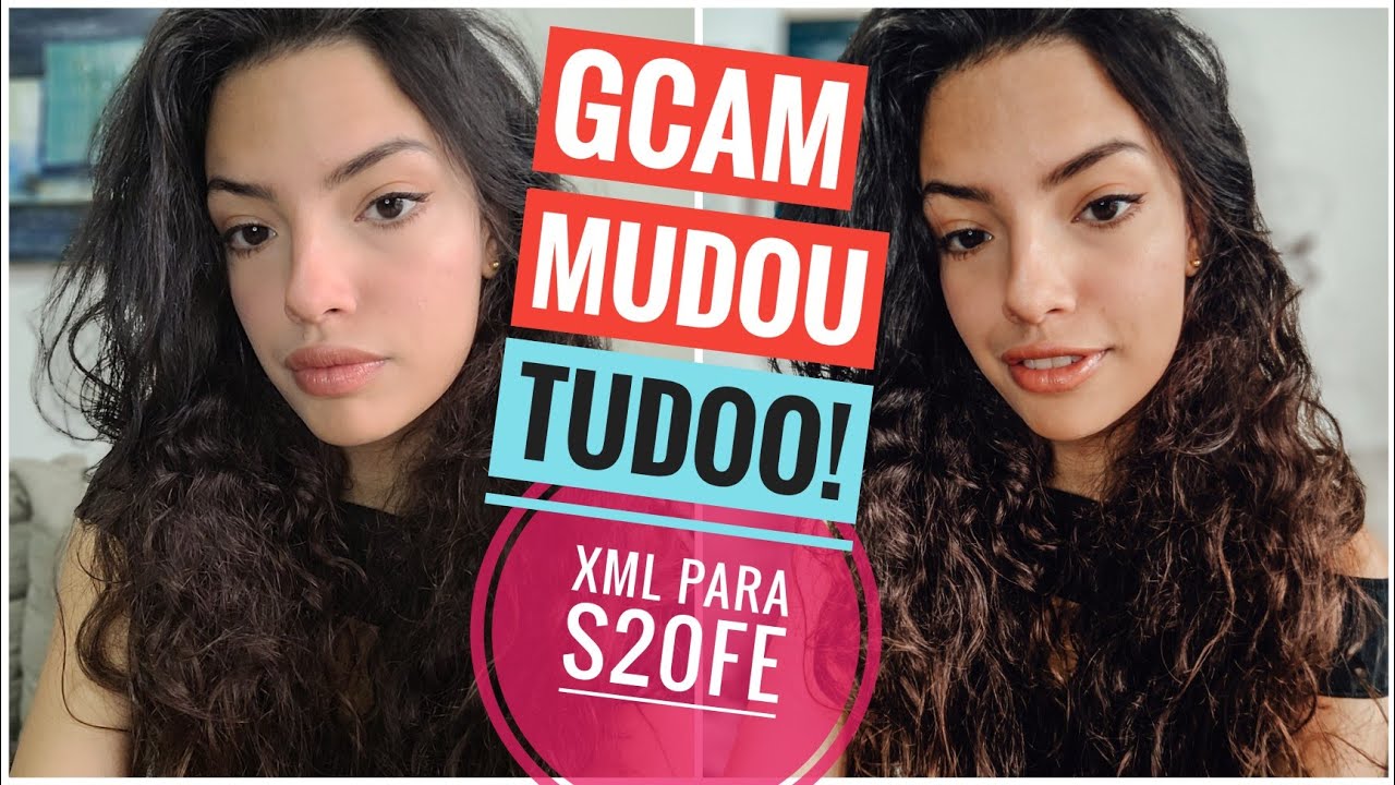 Como instalar XML Perfeita na Gcam - Selfie do S20FE