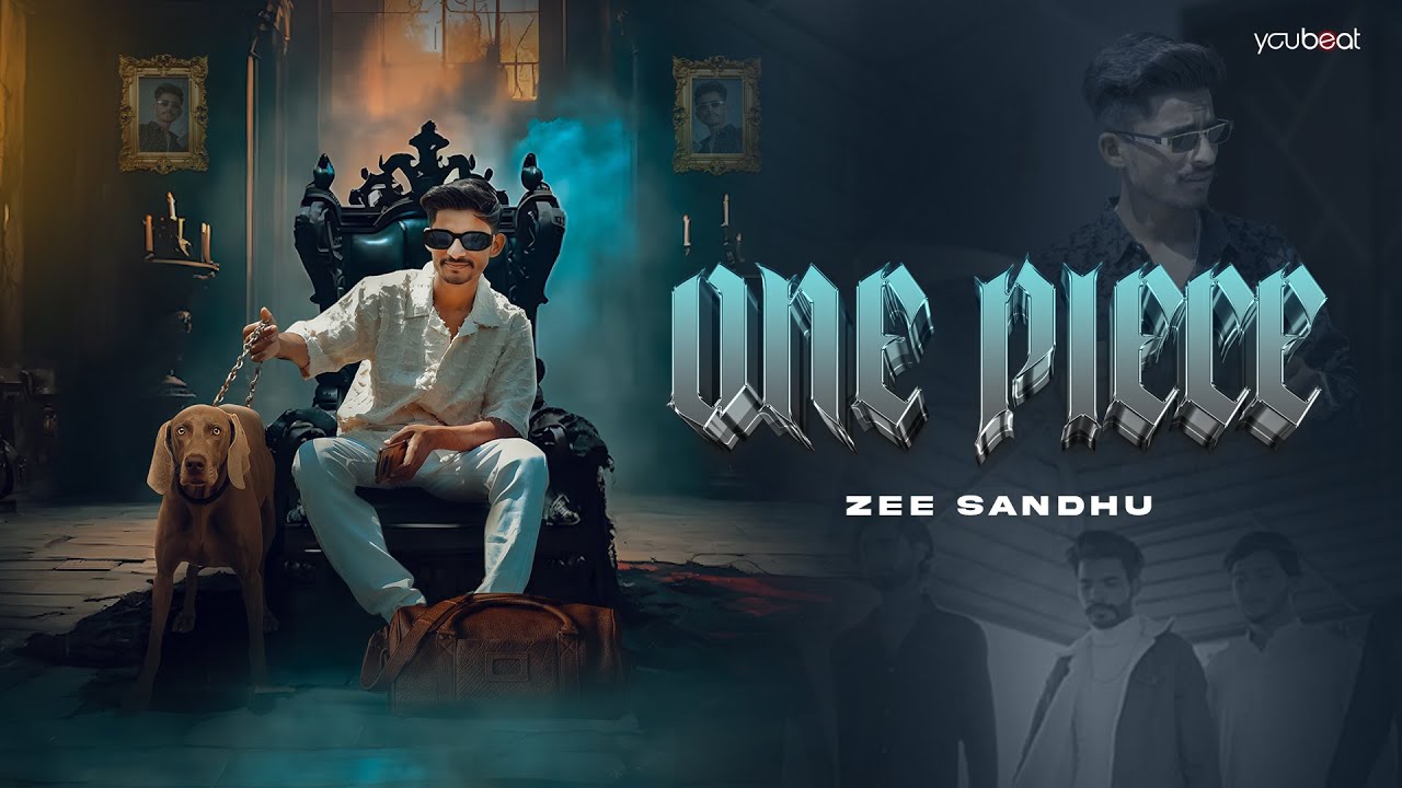 One Piece Zee Sandhu (Official Video) New Punjabi Songs 2025 | YouBeat
