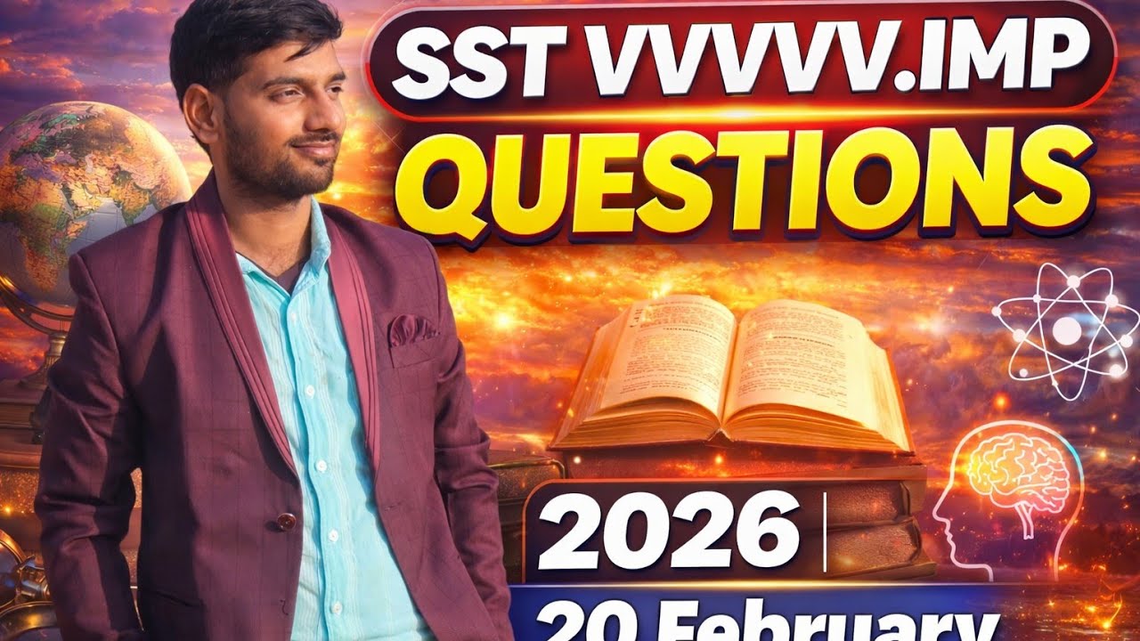 SST VVVV.IMP Questions 2026 🔥 | 20 February | Last Revision Class 10 SST | Board Exam 2026