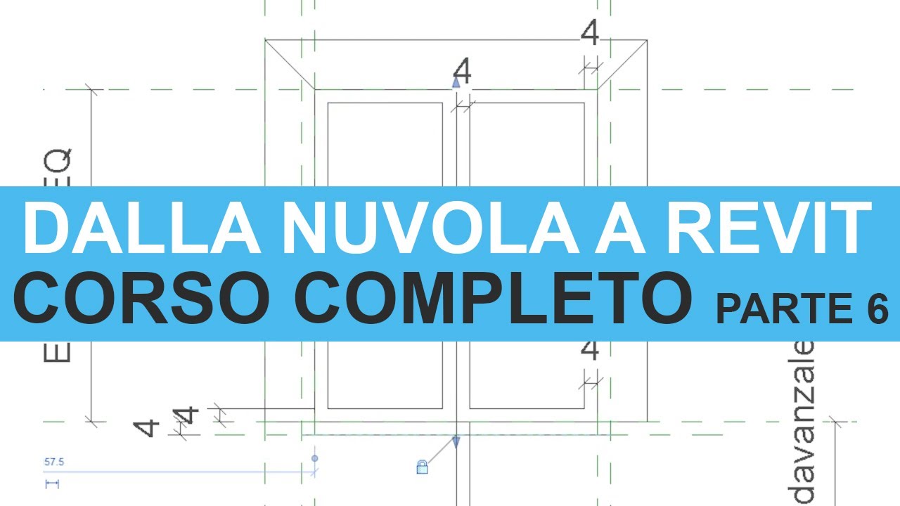 Dalla NUVOLA a REVIT #6 - Creazione Finestra e Porta Finestra