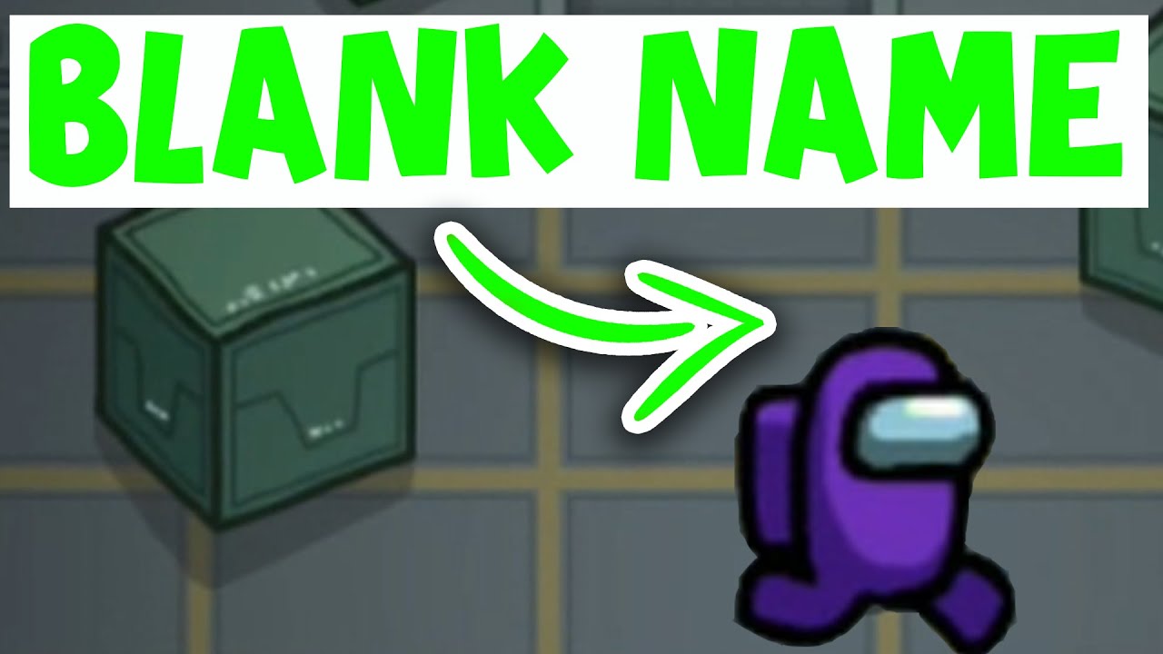Get Blank Name in Among Us (Android/IOS/PC)