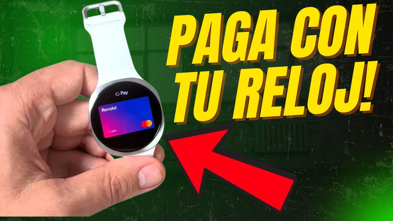 C&oacute;mo vincular una tarjeta de pago a tu Samsung Galaxy Watch