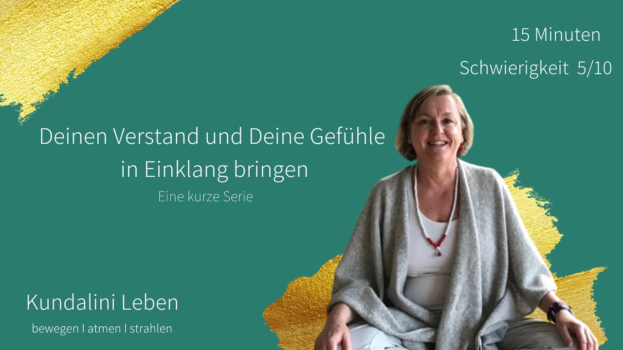 Verstand & Gefühle in Einklang bringen I Kundalini Leben - mit Kati Bond