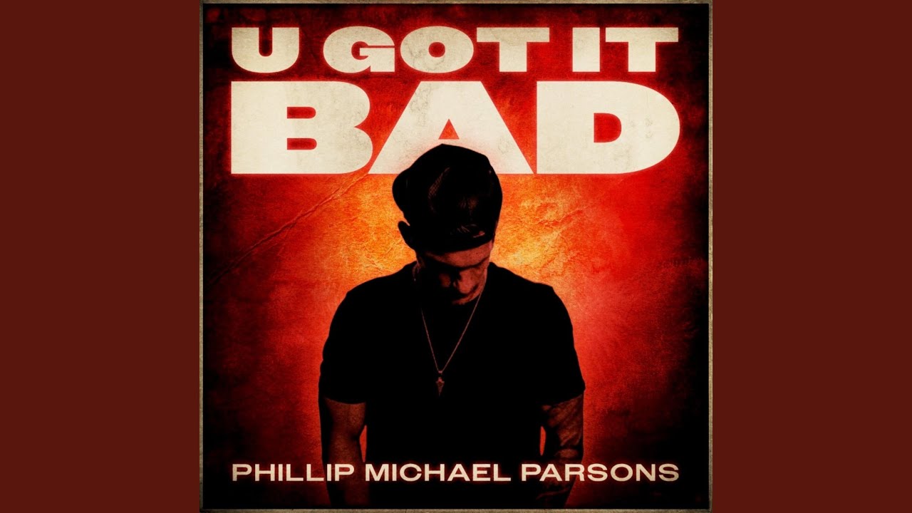 U Got It Bad