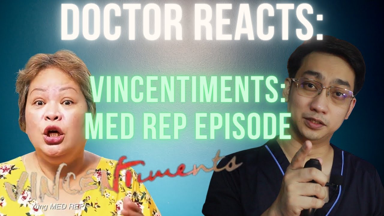 DOCTOR REACTS to VinCentiments MED REP EP (#MOSANG 3) | Dr. Dex Macalintal