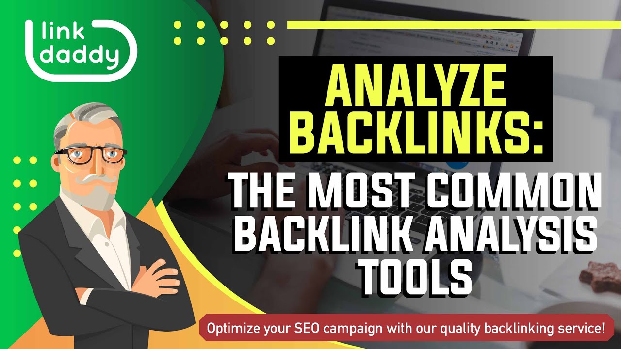 Analyze Backlinks: The Most Common Backlink Analysis Tools