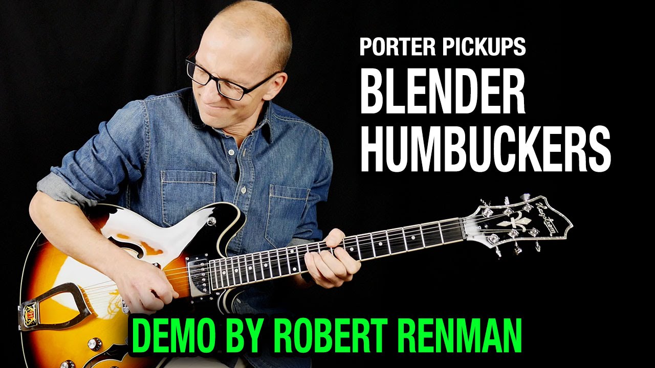 Blender Humbuckers Review - Porter Pickups