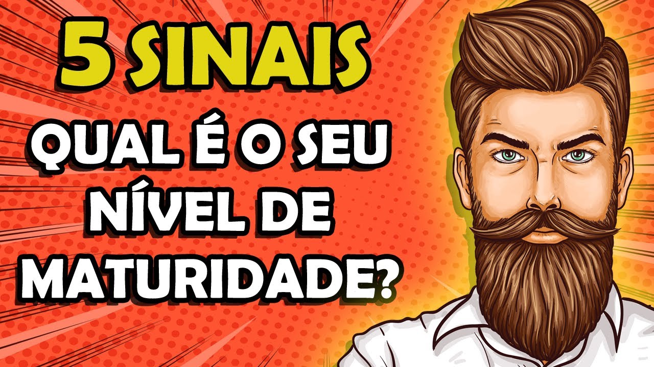 5 SINAIS DE MATURIDADE - Os Princípios de quem não da a mínima!