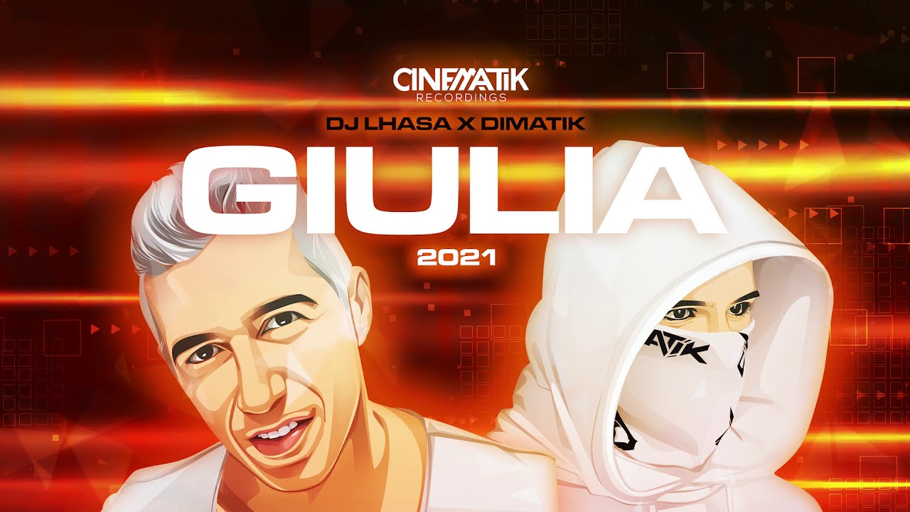 Dj Lhasa & Dimatik- Giulia 2021 (Official Lyric Video)