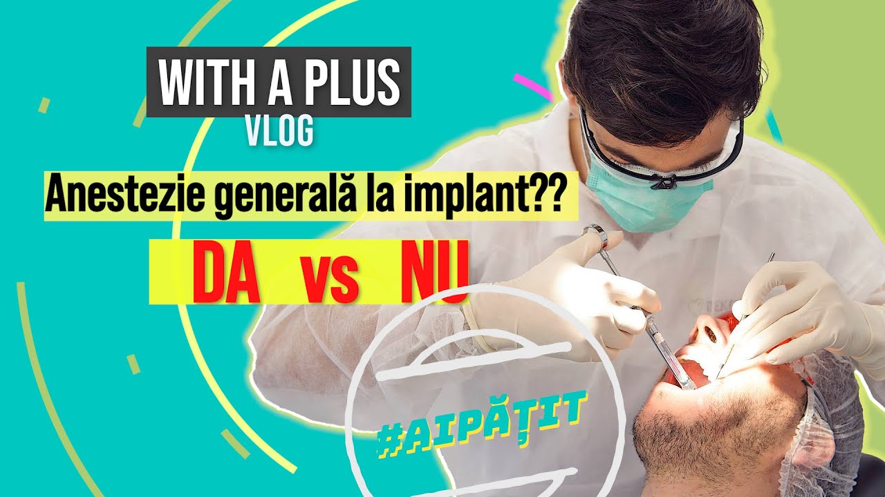 Implant dentar | Anestezia la implant - se face sau nu anestezie generală?