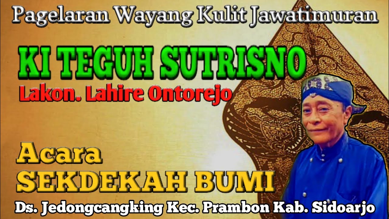 Live Streaming Wayang Jawa Timuran (Jekdong) Dalang Ki Teguh Sutrisno Lakon Lahire Ontorejo