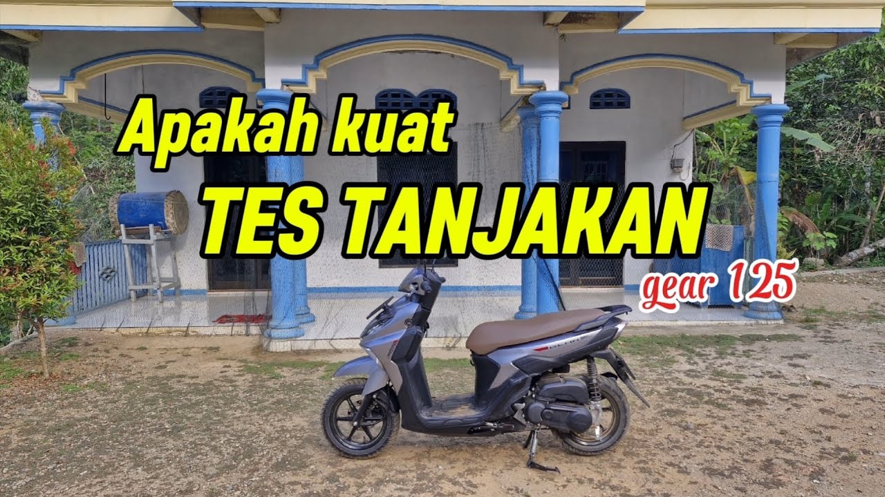 Uji coba nanjak yamah gear 125.