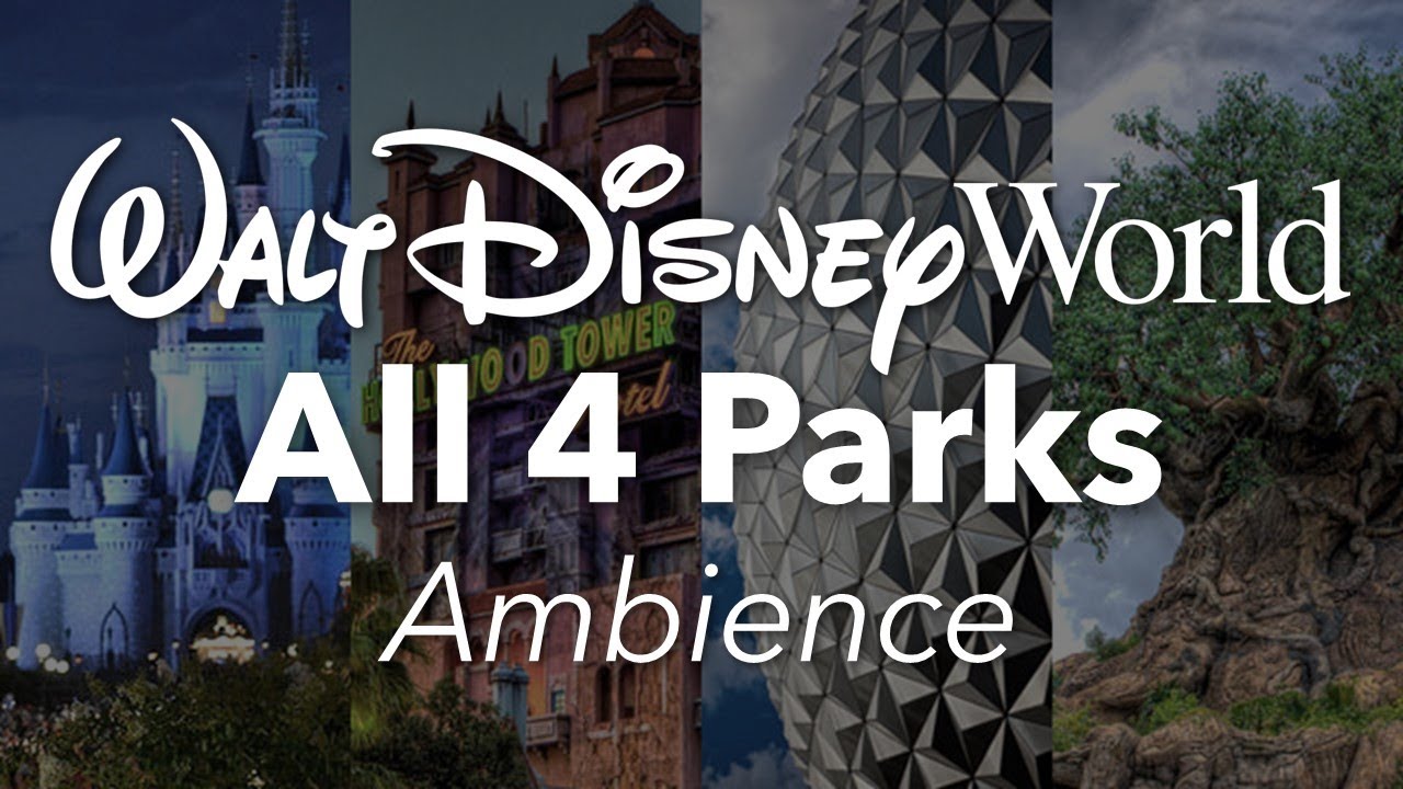 Walt Disney World All 4 Parks Ambience | Walt Disney World Park Ambience