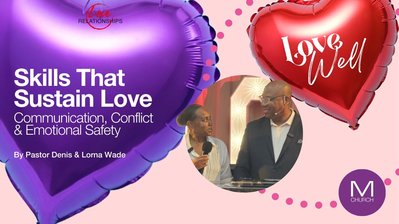 Skills That Sustain Love. By Pastor's Denis and Lorna Wade