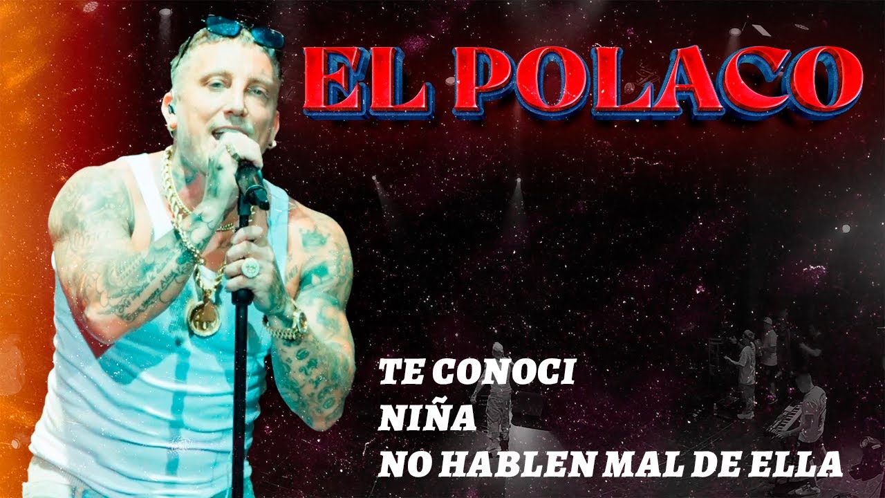 Te conocí, Niña, No hablen mal de ella - El Polaco (en vivo Teatro Gran Rex)
