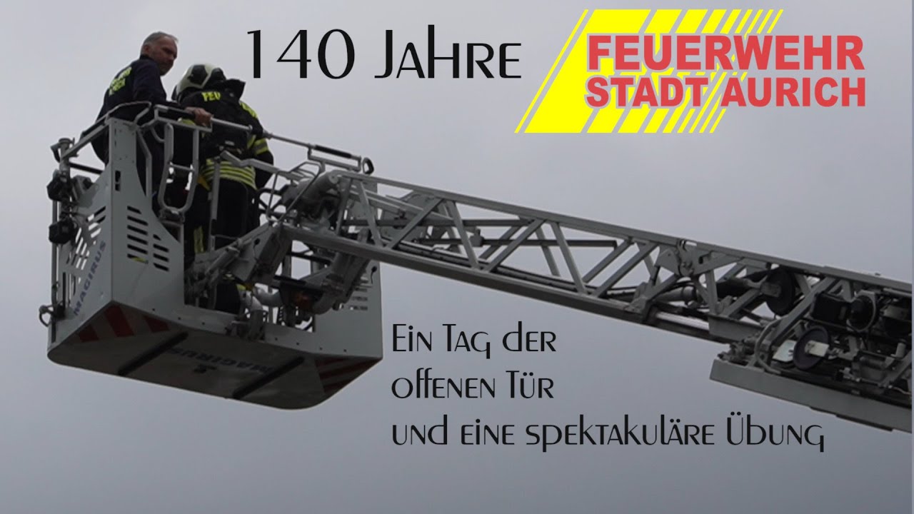 140 Jahre Auricher Feuerwehr und eine spektakuläre Übung