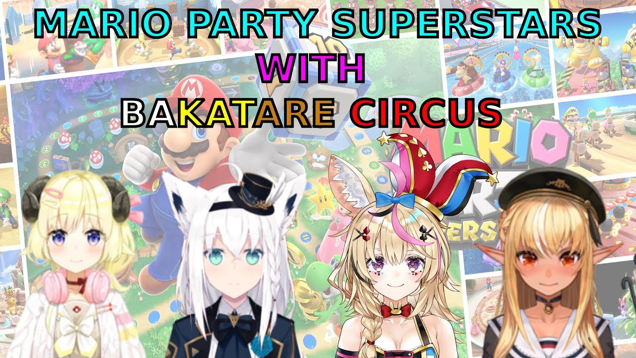 [BAKATARE CIRCUS] Mario Party Superstars With BAKATARE CIRCUS FULL CHAOS ^^ [1 POV 4 PEOPLE]