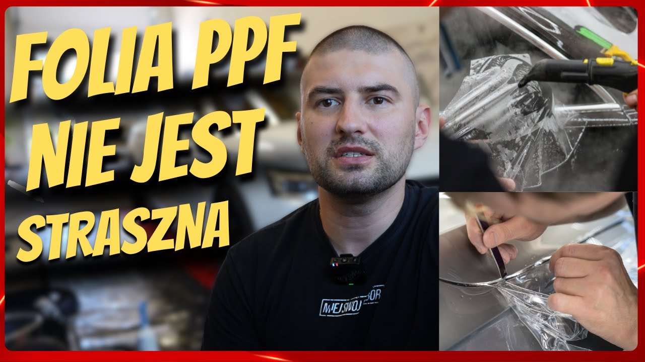 Folia PPF – to prostsze niż myślisz! Część druga