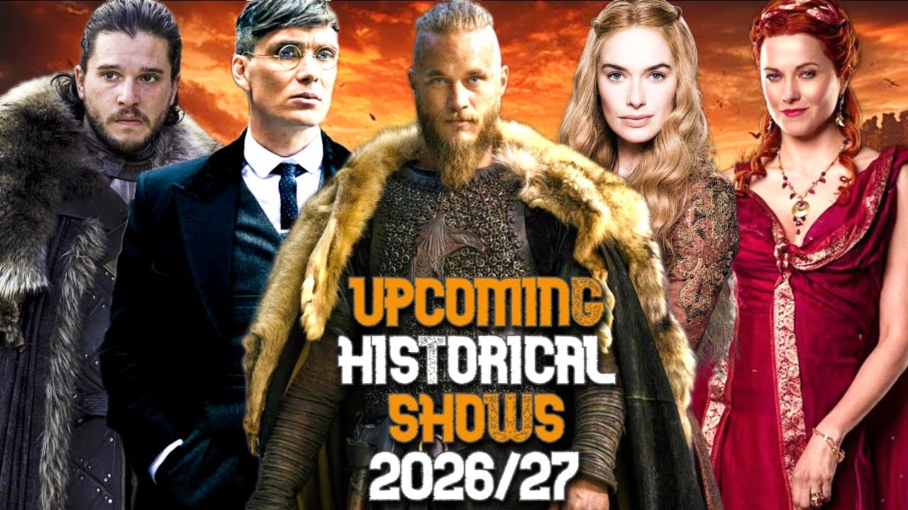 Top 50 Upcoming Historical TV Shows of 2026/2027
