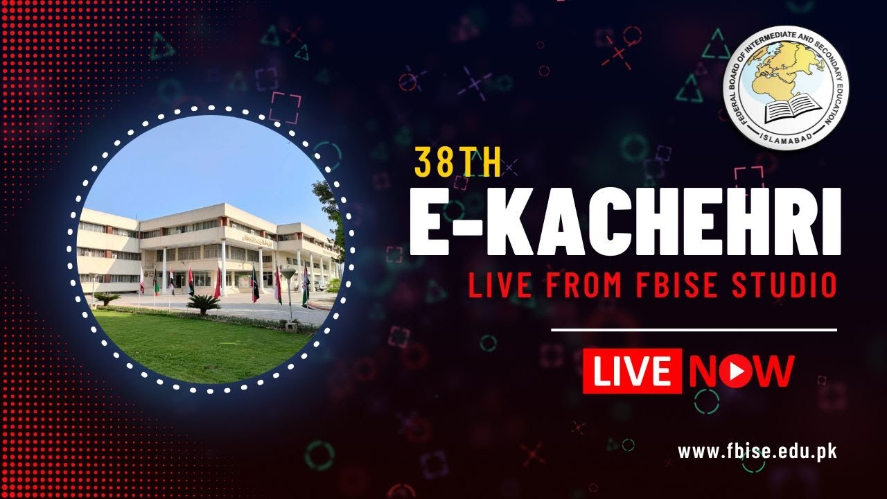 38th E-Kacherhi Live From FBISE Studio