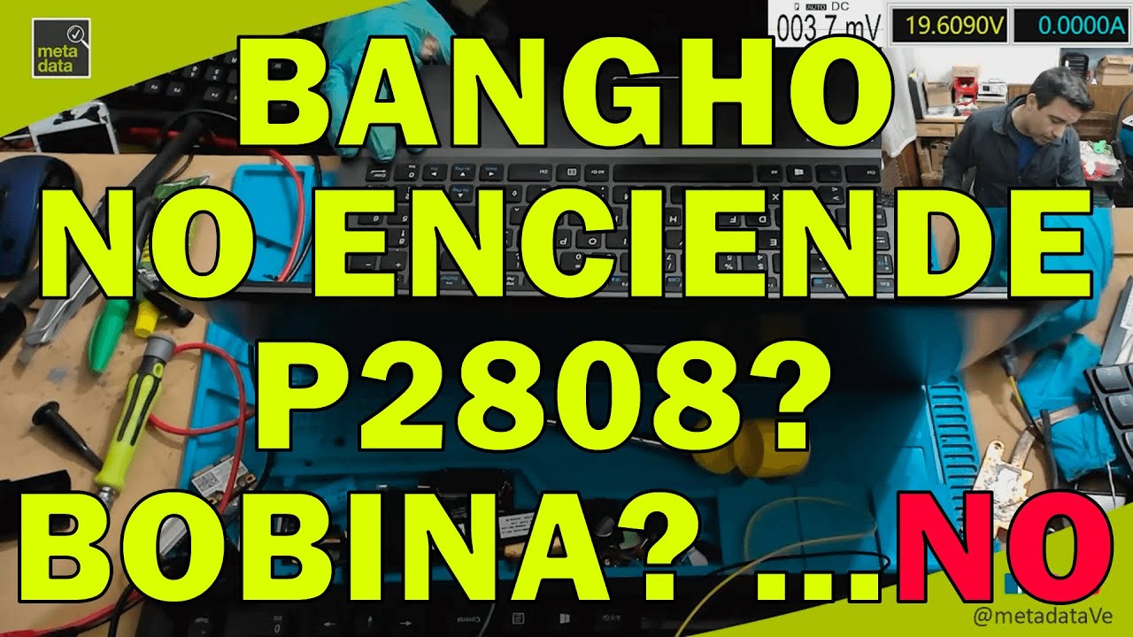 Falla tipica Notebook Bangho no enciende. P2808? Bobina? Charger? Fuente 3 y 5? Veamos juntos :)