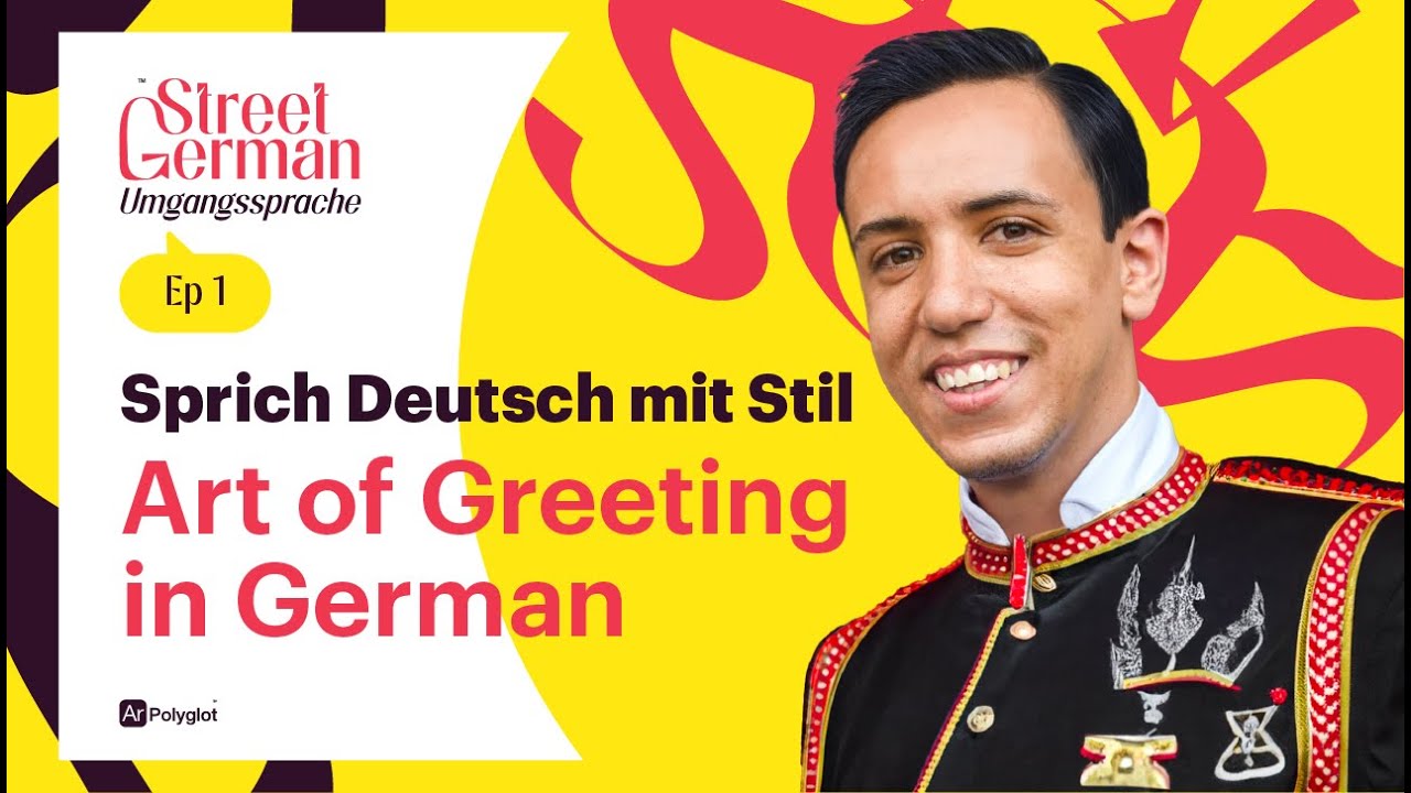 Street German Umgangssprache - Sprich Deutsch mit Stil: Art of Greeting in German | EP1