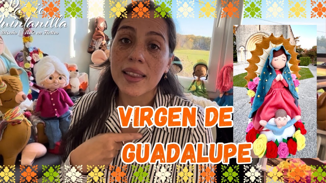 Tutorial y moldes gratis ❤️ Virgen de Guadalupe 