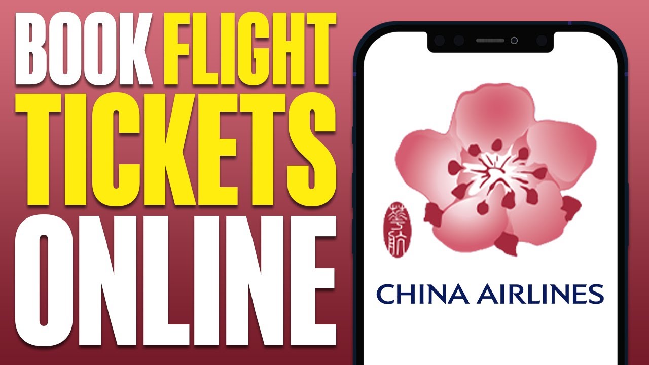 How To Book Flight Tickets Online China Airlines (2025)