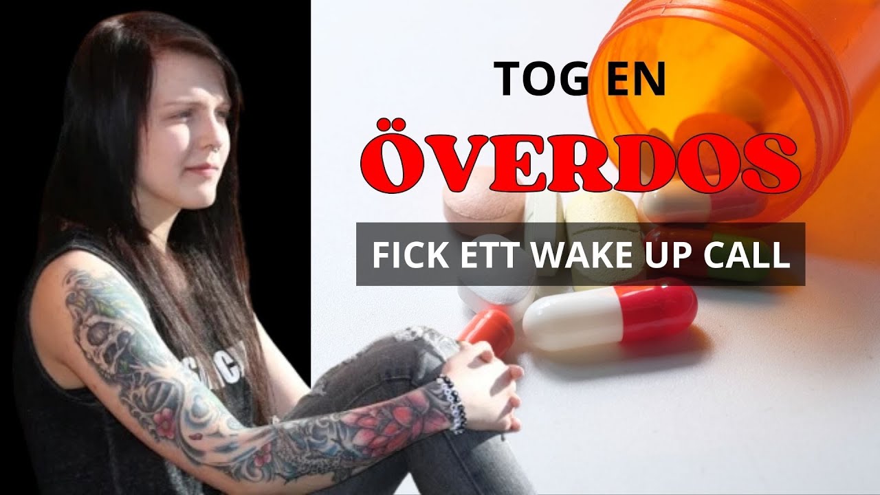 JAG TOG EN ÖVERDOS OCH FICK ETT WAKE UP CALL