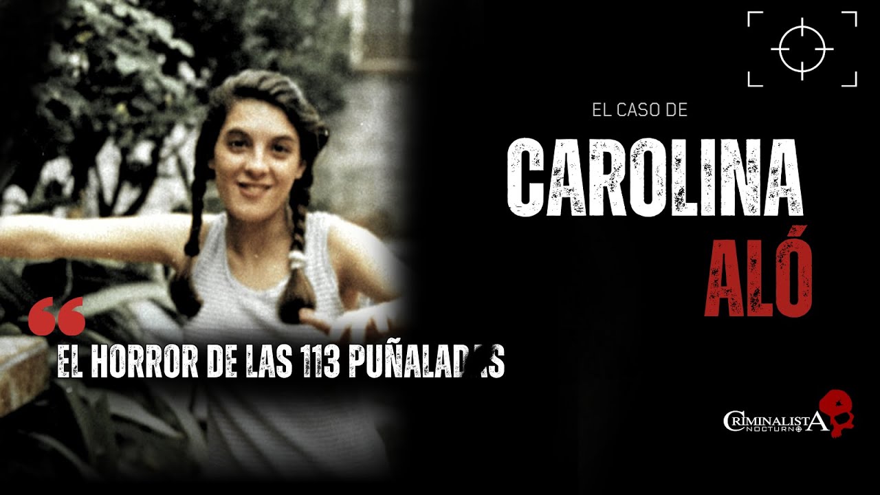 El caso de Carolina Aló | Criminalista Nocturno