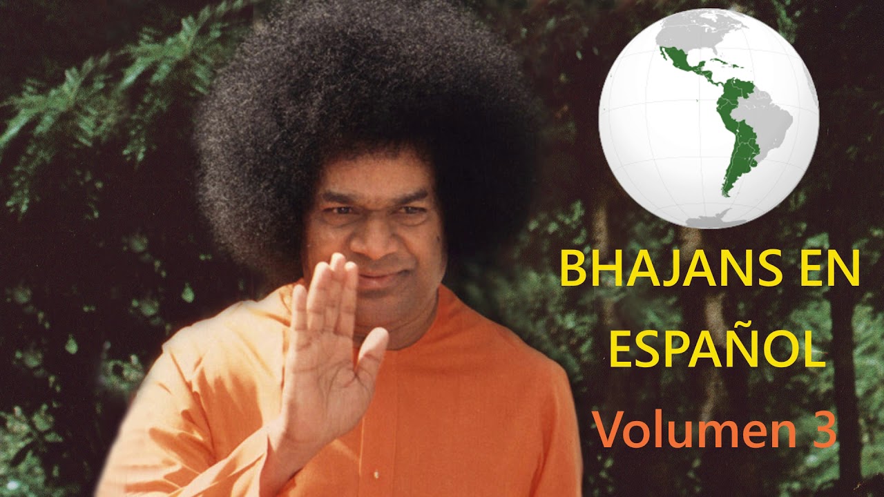 #BHAJANS EN #ESPAÑOL de Sri #Sathya #Sai #Baba Volumen 3 #Hispanoamérica #Venezuela