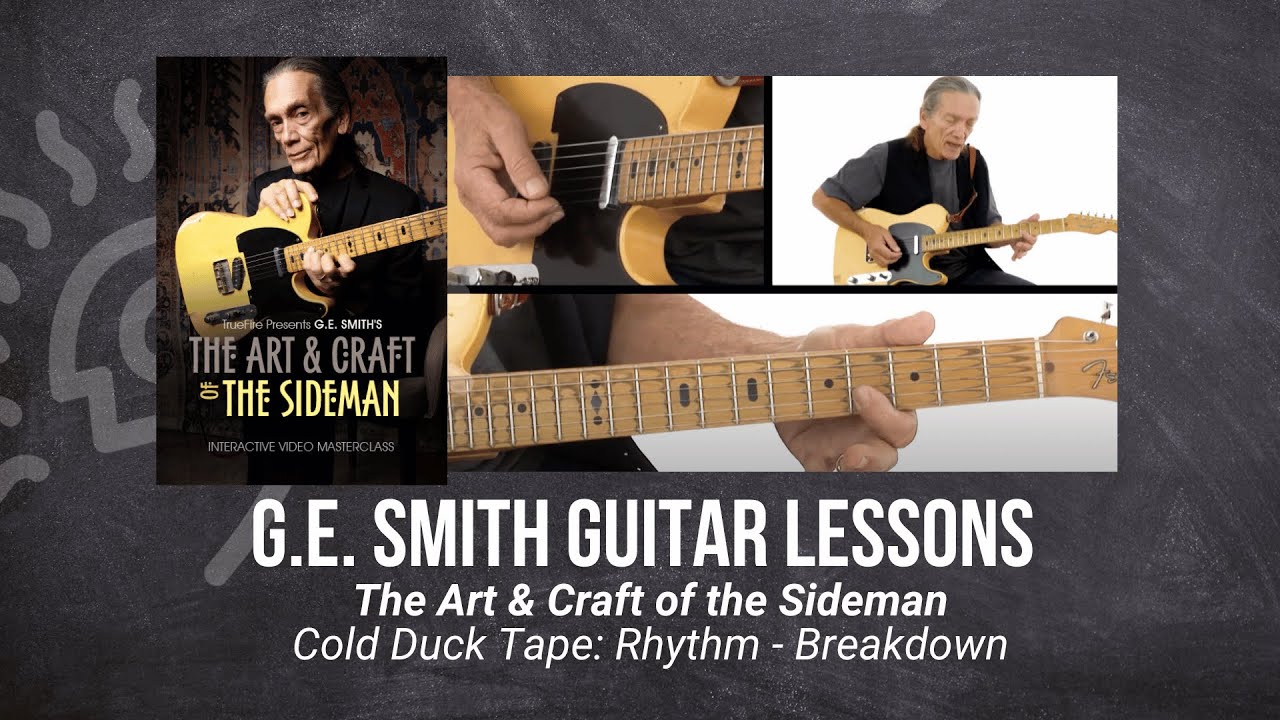 🎸 G.E. Smith Guitar Lesson - Cold Duck Tape: Rhythm - Breakdown - TrueFire