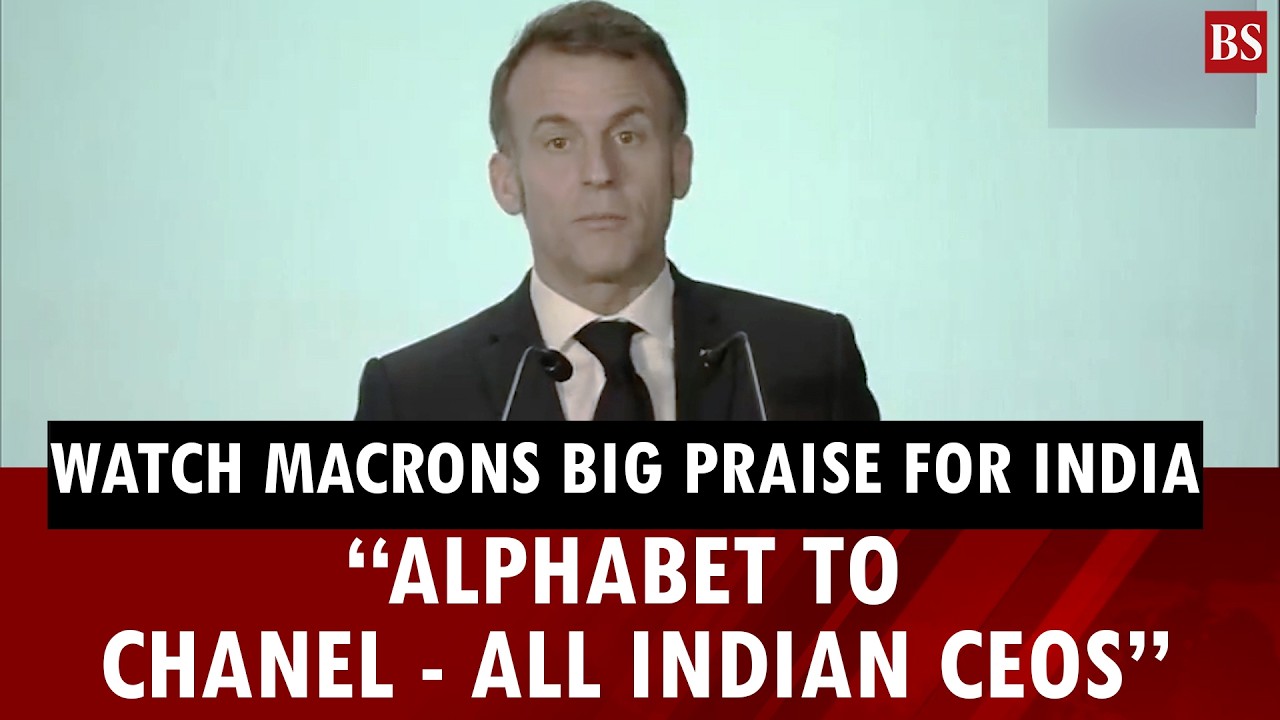 Watch Macrons big praise for India: “Alphabet to Chanel - all Indian CEOs” | India-France 