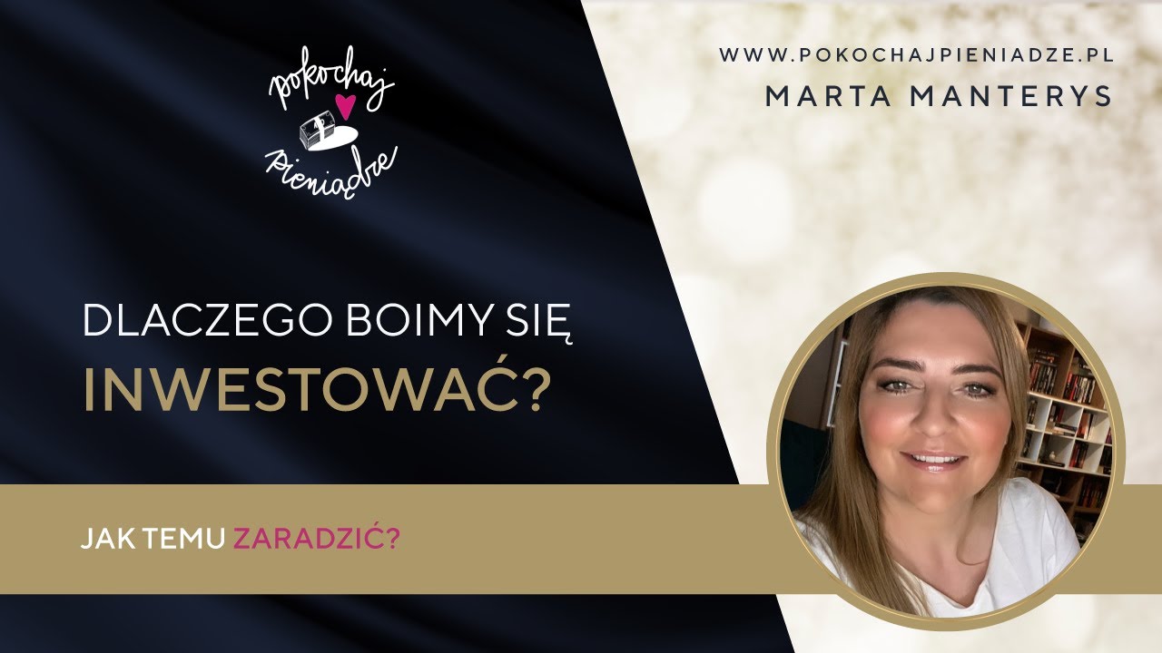 Lekcja 15 - Dlaczego boimy się inwestować?