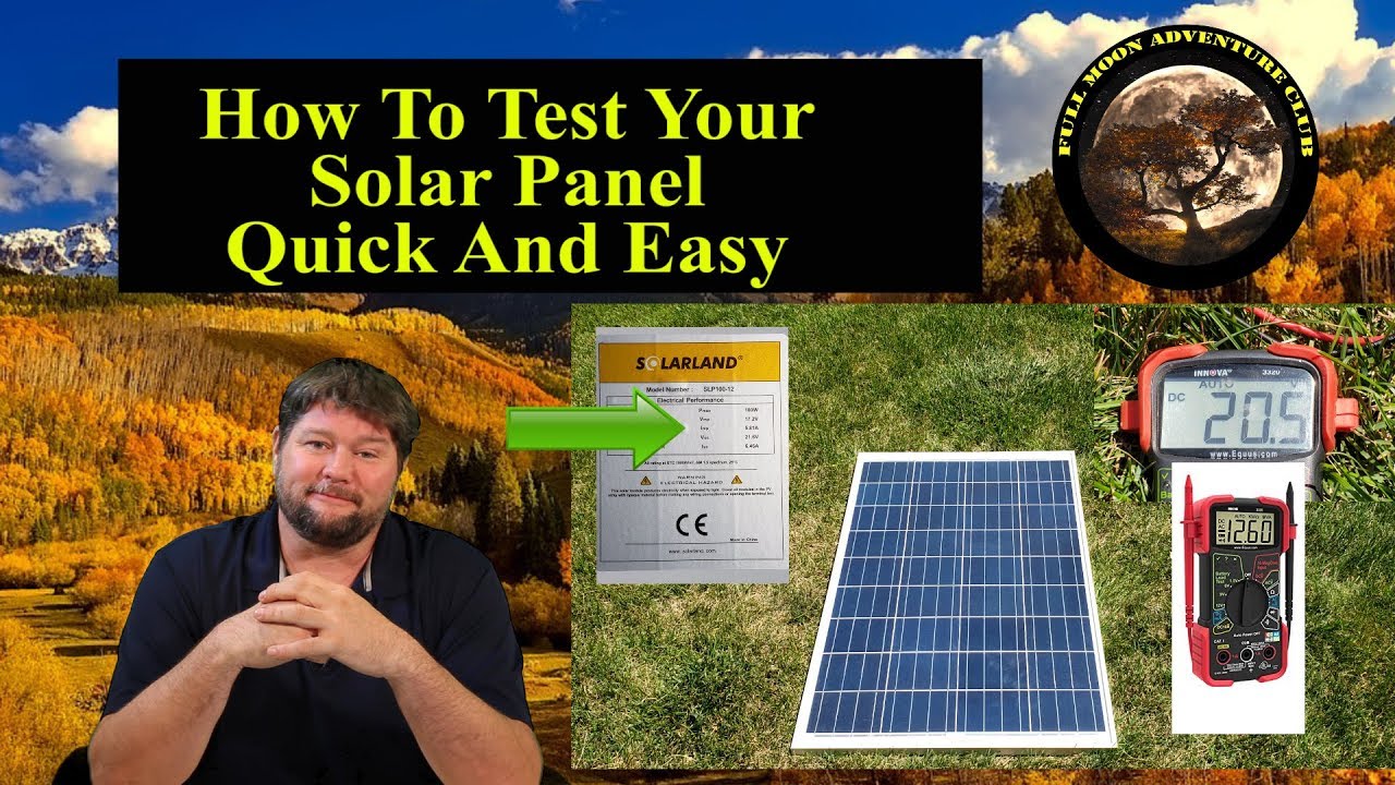 How To Test Your Solar Panel - Quick And Easy