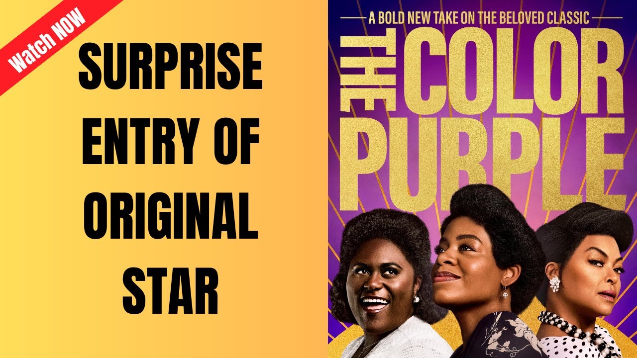 SURPRISE RETURN: Original Star's Unexpected Cameo in The Color Purple's Latest Adaptation