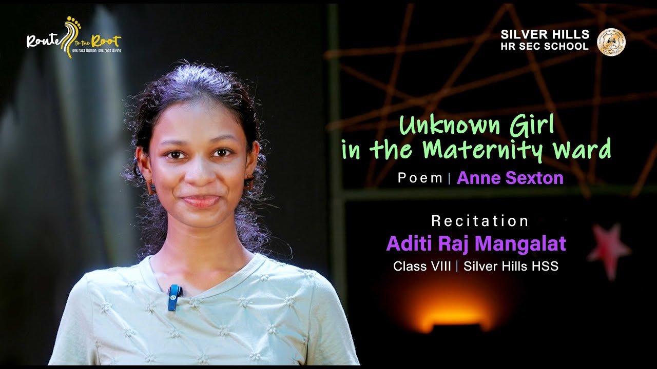 Unknown girl in the maternity ward l Anne Sexton l Aditi Raj Mangalat l Route to the Root