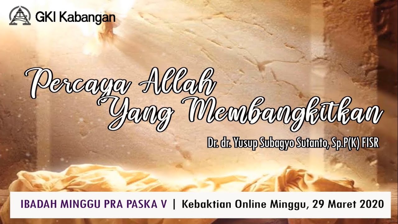 Ibadah Minggu Pra Paska V 29 Maret 2020 | Ibadah Online 29 Maret 2020 GKI Kabangan Surakarta