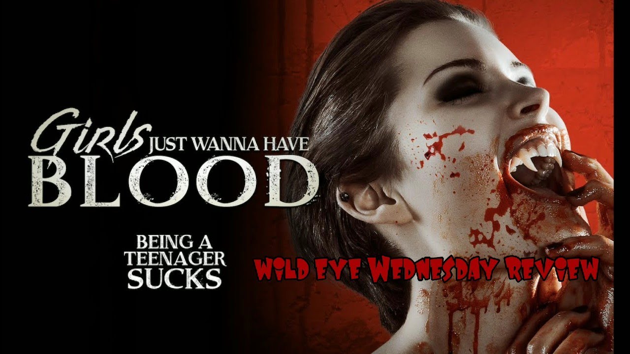 Girls Just want to Have blood 2019 wild eye Wednesday review