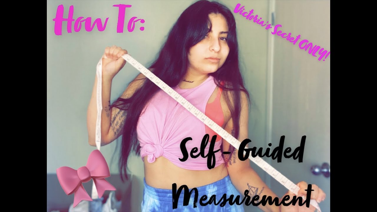 Victoria's Secret: Self Guided Bra Measurement STEP BY STEP
