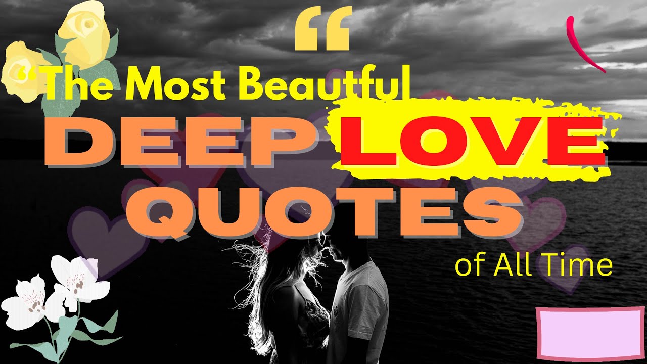 The Most Beautiful Deep Love Quotes of All Time