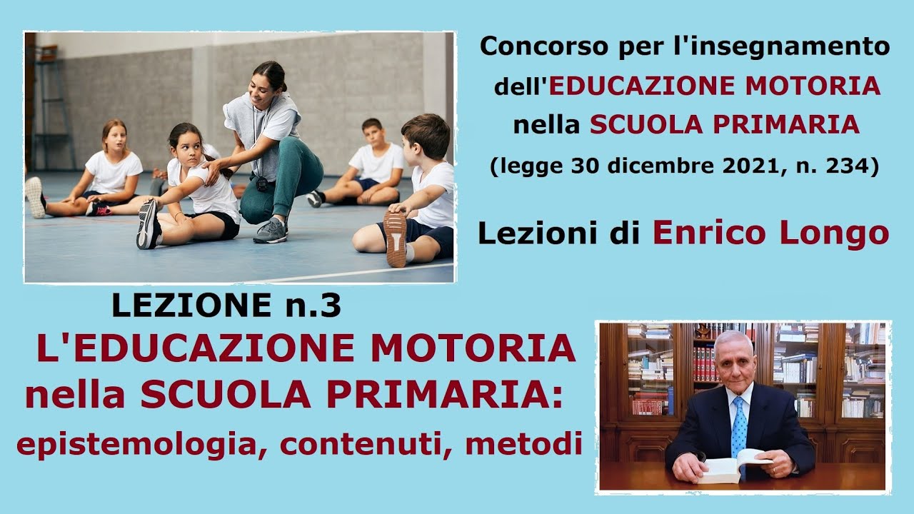 L'Educazione Motoria nella Scuola Primaria: epistemologia, contenuti, metodi (LEZIONE n.3)