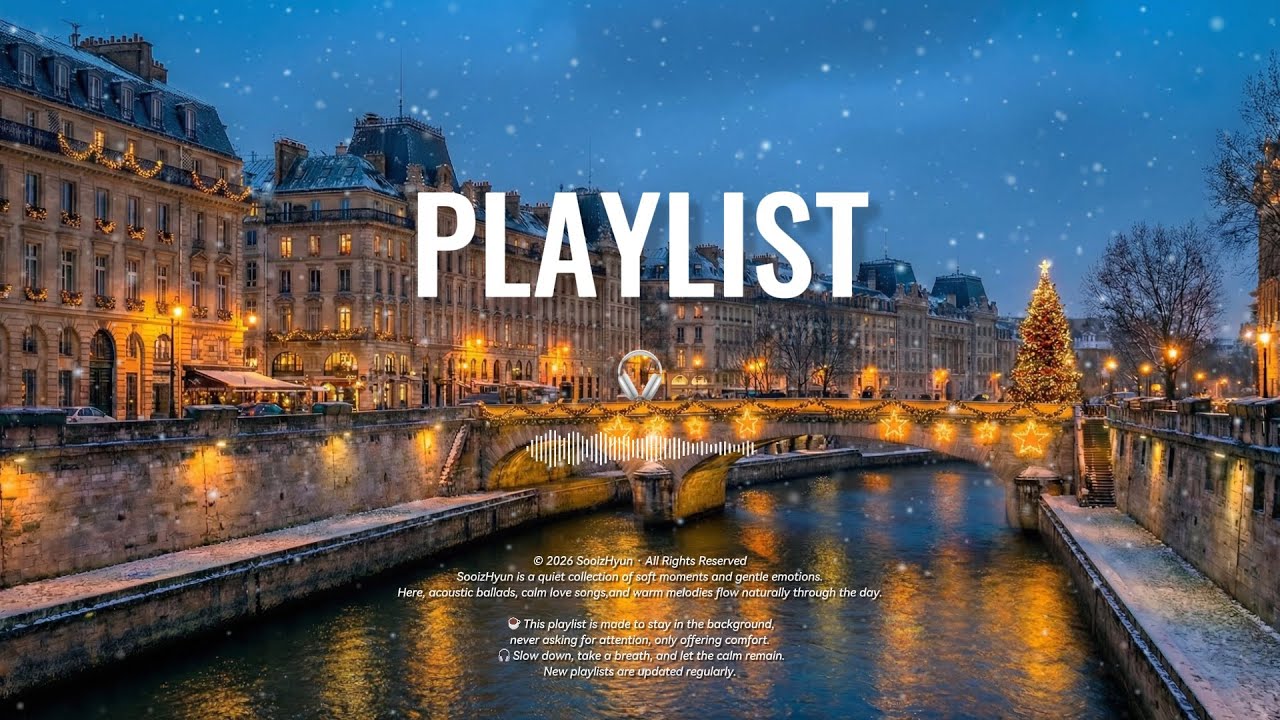 [playlist] Snowy Christmas in Paris — Warm Piano & Nostalgic Pop