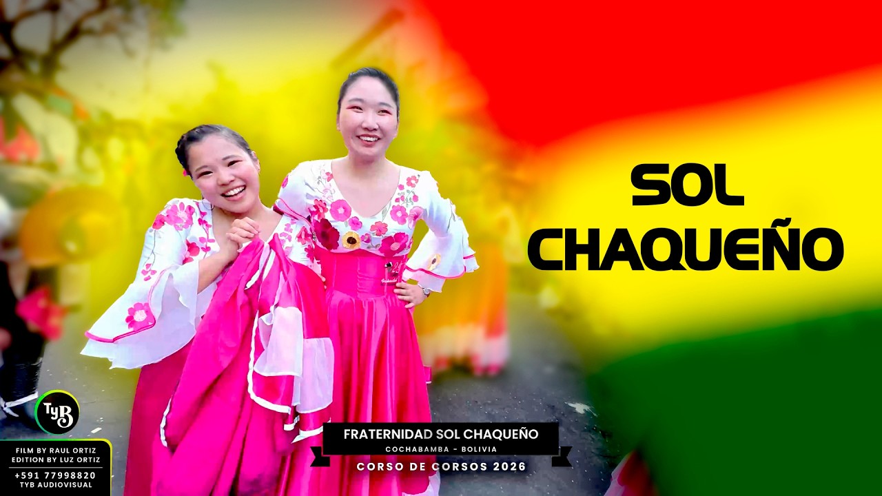 FRATERNIDAD SOL CHAQUEÑO - CORSO DE CORSOS Cochabamba BOLIVIA 2026