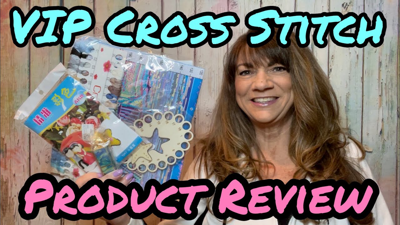 VIP Cross Stitch Product Review from vipcrossstitch.com