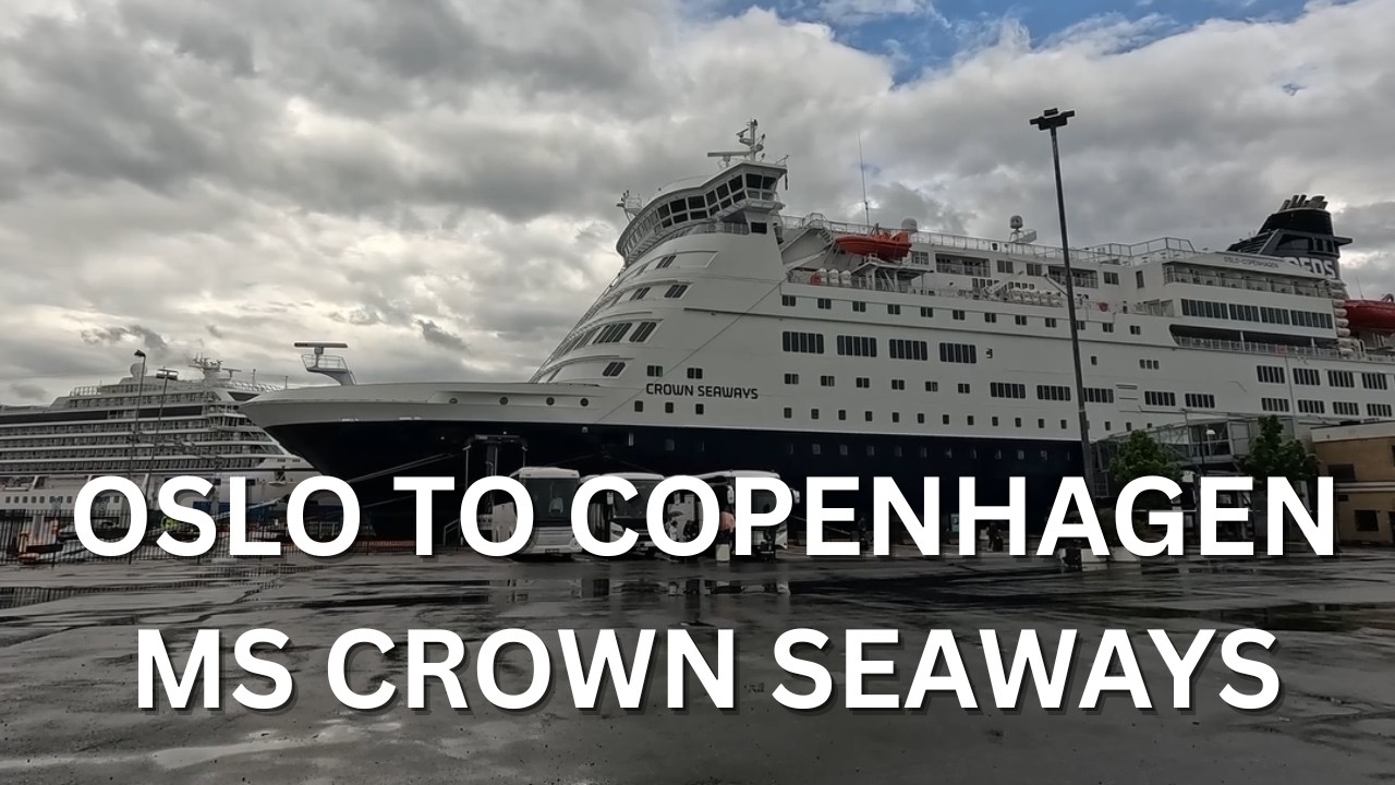 Oslo to Copenhagen on MS Crown Seaways (renamed Nordic Crown)