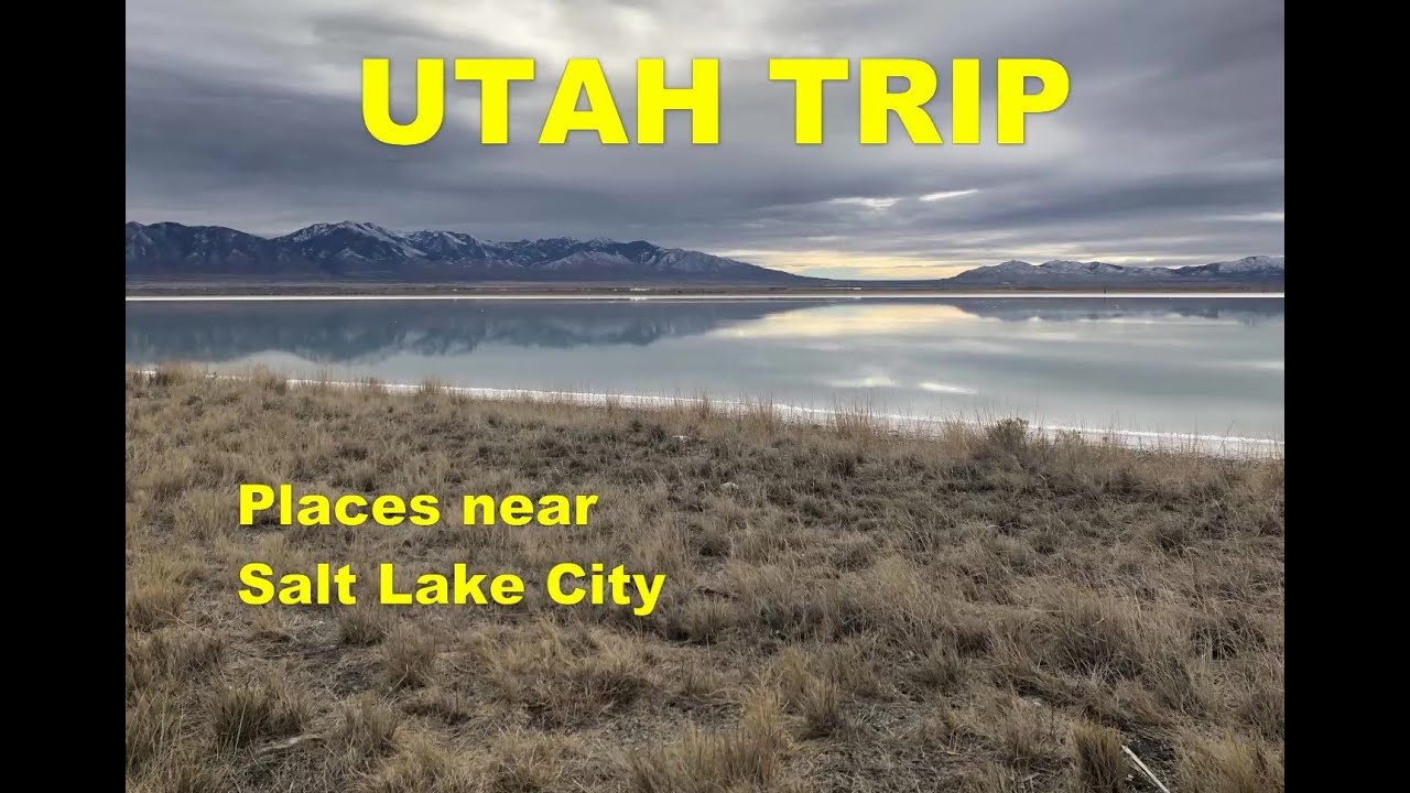 Utah Trip Salt Lake City Area