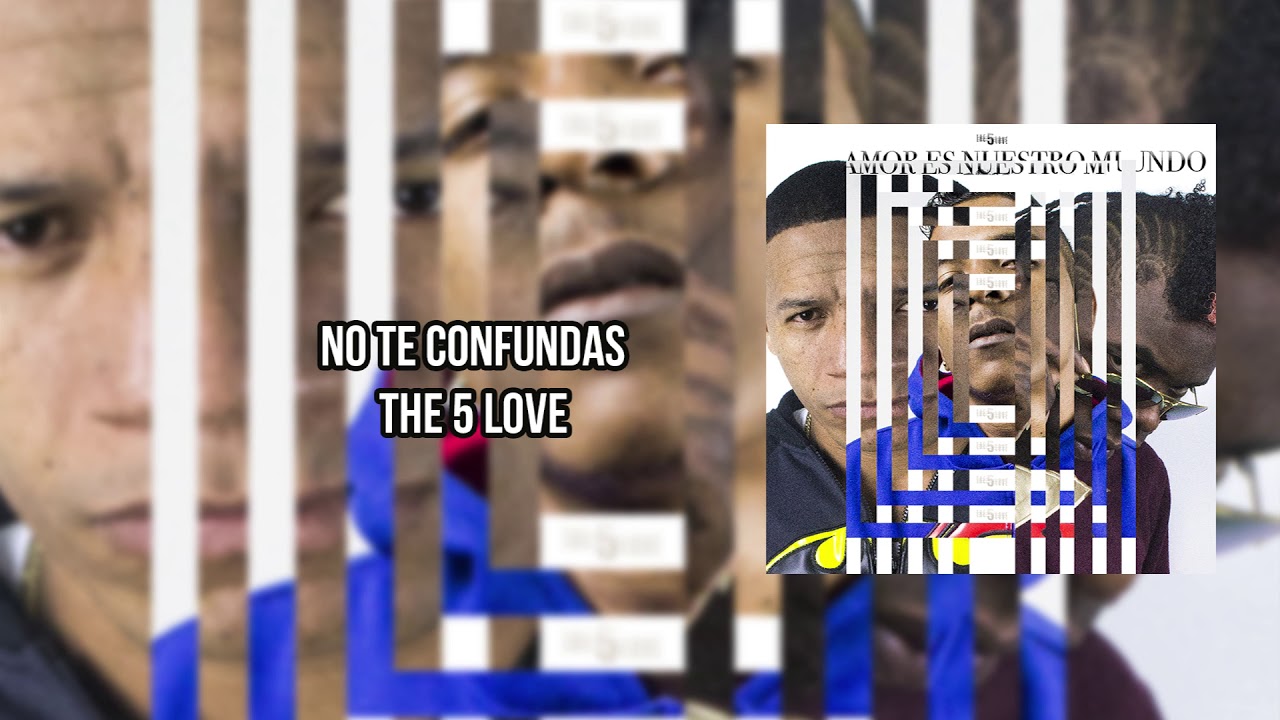 The 5 Love - No Te Confundas [Audio]